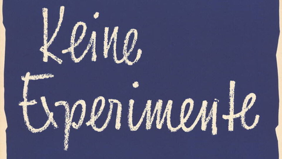 Keine Experimente
